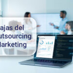 Ventajas del IT Outsourcing en Marketing